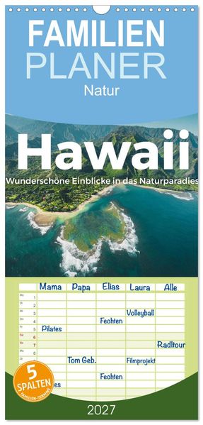 Familienplaner 2027 - Hawaii - Wunderschöne Einblicke in das Naturparadies. mit 5 Spalten (Wandkalender 21 x 45 cm) CALVENDO