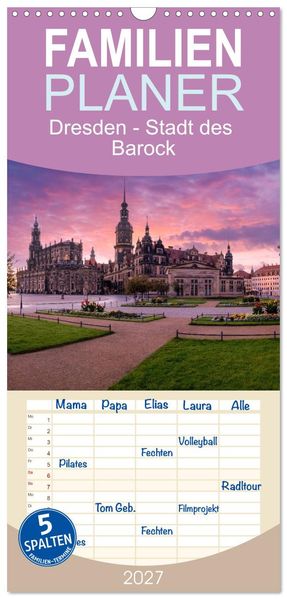 Familienplaner 2027 - Dresden - Stadt des Barock mit 5 Spalten (Wandkalender 21 x 45 cm) CALVENDO