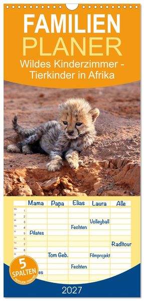 Familienplaner 2027 - Wildes Kinderzimmer - Tierkinder in Afrika mit 5 Spalten (Wandkalender 21 x 45 cm) CALVENDO