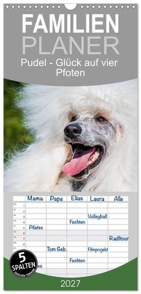 Familienplaner 2027 - Pudel - Glück auf vier Pfoten mit 5 Spalten (Wandkalender 21 x 45 cm) CALVENDO