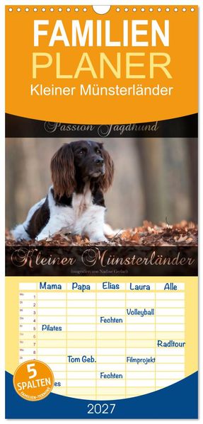 Familienplaner 2027 - Passion Jagdhund - Kleiner Münsterländer mit 5 Spalten (Wandkalender 21 x 45 cm) CALVENDO