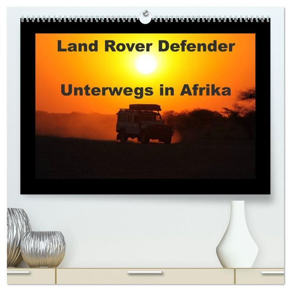 Land Rover Defender - Unterwegs in Afrika (hochwertiger Premium Wandkalender 2027 DIN A2 quer) Kunstdruck in Hochglanz