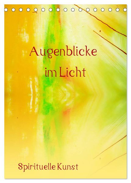 Augenblicke im Licht (Tischkalender 2027 DIN A5 hoch) CALVENDO Monatskalender