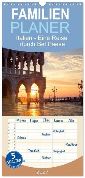 Familienplaner 2027 - Italien - Eine Reise durch Bel Paese mit 5 Spalten (Wandkalender 21 x 45 cm) CALVENDO
