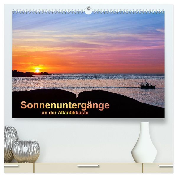 Sonnenuntergänge an der Atlantikküste (hochwertiger Premium Wandkalender 2027 DIN A2 quer) Kunstdruck in Hochglanz