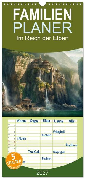 Familienplaner 2027 - Im Reich der Elben mit 5 Spalten (Wandkalender 21 x 45 cm) CALVENDO