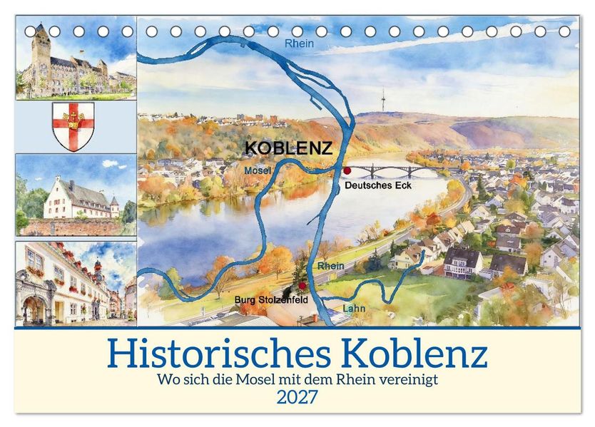 Historisches Koblenz (Tischkalender 2027 DIN A5 quer) CALVENDO Monatskalender