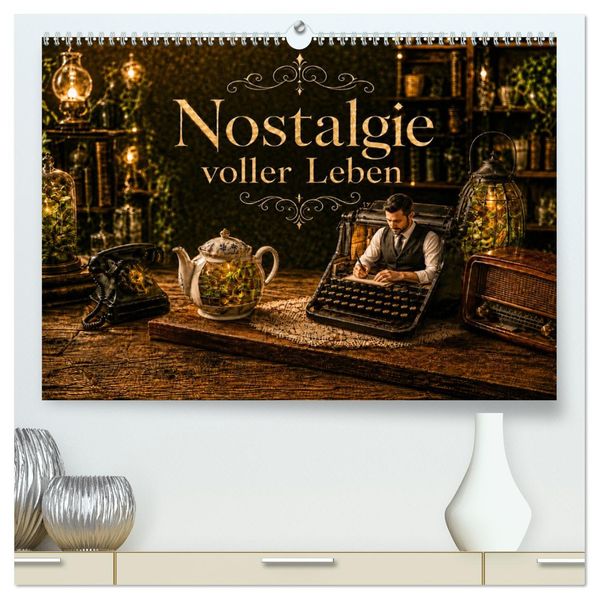 Nostalgie voller Leben (hochwertiger Premium Wandkalender 2027 DIN A2 quer) Kunstdruck in Hochglanz