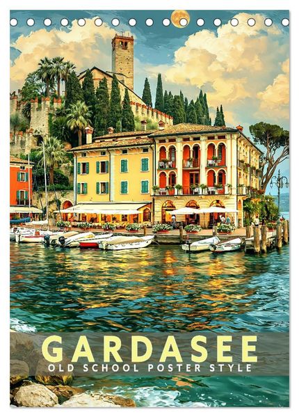 Gardasee - Old School Poster Style (Tischkalender 2027 DIN A5 hoch) CALVENDO Monatskalender