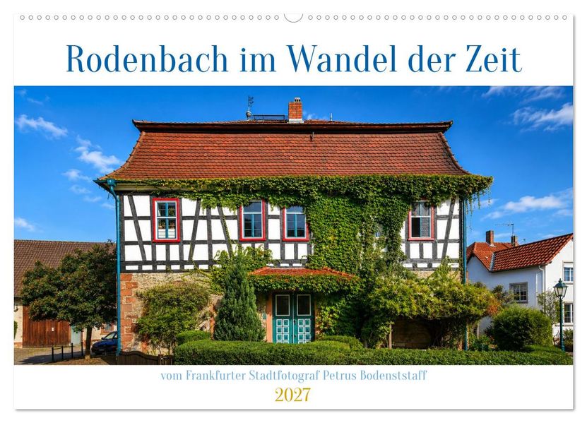Rodenbach im Wandel der Zeit (Wandkalender 2027 DIN A2 quer) CALVENDO Monatskalender