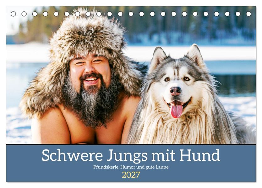 Schwere Jungs mit Hund. Pfundskerle Humor und gute Laune (Tischkalender 2027 DIN A5 quer) CALVENDO Monatskalender