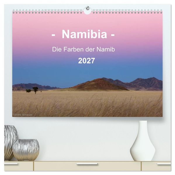 Namibia - Die Farben der Namib (hochwertiger Premium Wandkalender 2027 DIN A2 quer) Kunstdruck in Hochglanz
