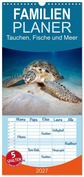 Familienplaner 2027 - Tauchen Fische und Meer mit 5 Spalten (Wandkalender 21 x 45 cm) CALVENDO