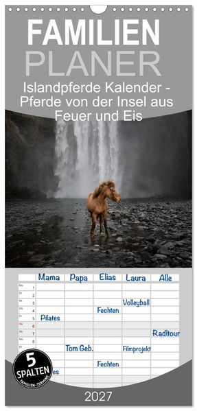 Familienplaner 2027 - Islandpferde Kalender - Pferde von der Insel aus Feuer und Eis mit 5 Spalten (Wandkalender 21 x 45 cm) CALVENDO