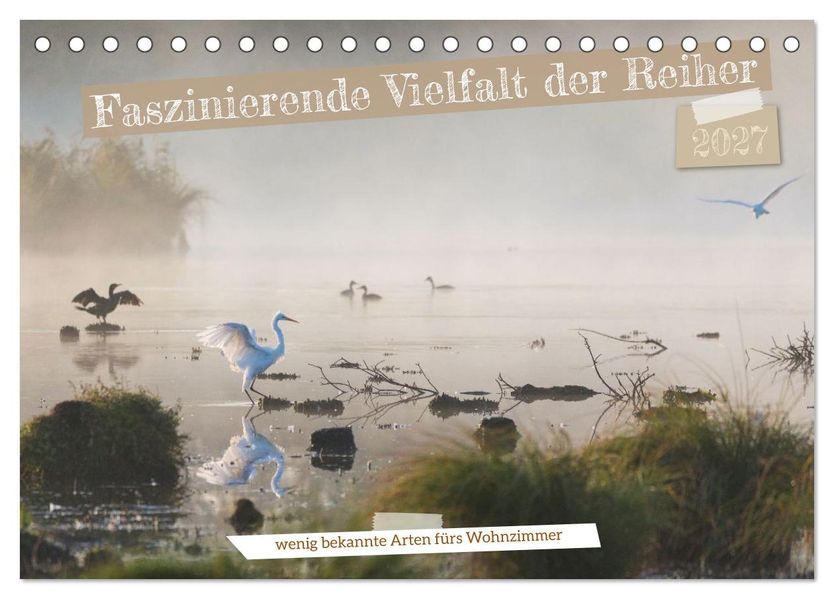 Unvergessene Reiherbilder (Tischkalender 2027 DIN A5 quer) CALVENDO Monatskalender