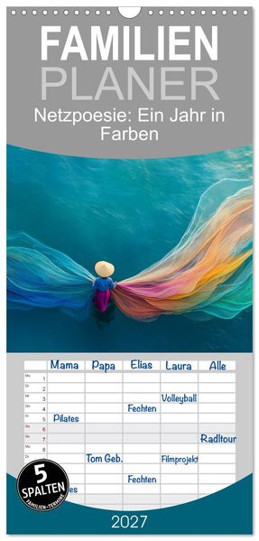 Familienplaner 2027 - Netzpoesie: Ein Jahr in Farben mit 5 Spalten (Wandkalender 21 x 45 cm) CALVENDO