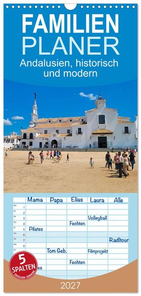 Familienplaner 2027 - Andalusien historisch und modern mit 5 Spalten (Wandkalender 21 x 45 cm) CALVENDO