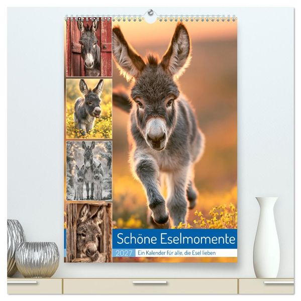 Schöne Eselmomente (hochwertiger Premium Wandkalender 2027 DIN A2 hoch) Kunstdruck in Hochglanz