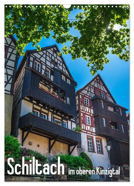Schiltach im oberen Kinzigtal (Wandkalender 2027 DIN A3 hoch) CALVENDO Monatskalender