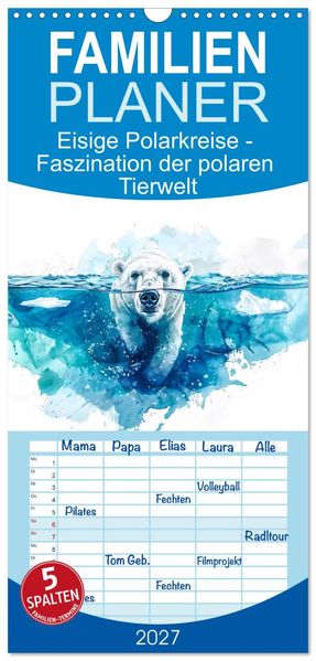 Familienplaner 2027 - Eisige Polarkreise - Faszination der polaren Tierwelt mit 5 Spalten (Wandkalender 21 x 45 cm) CALVENDO