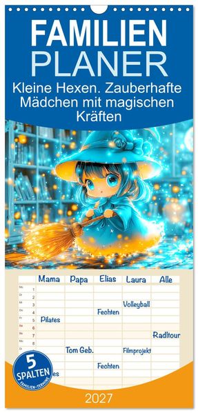 Familienplaner 2027 - Kleine Hexen. Zauberhafte Mädchen mit magischen Kräften mit 5 Spalten (Wandkalender 21 x 45 cm) CALVENDO
