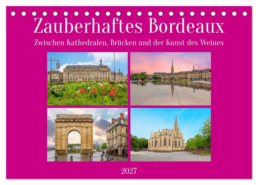 Zauberhaftes Bordeaux (Tischkalender 2027 DIN A5 quer) CALVENDO Monatskalender