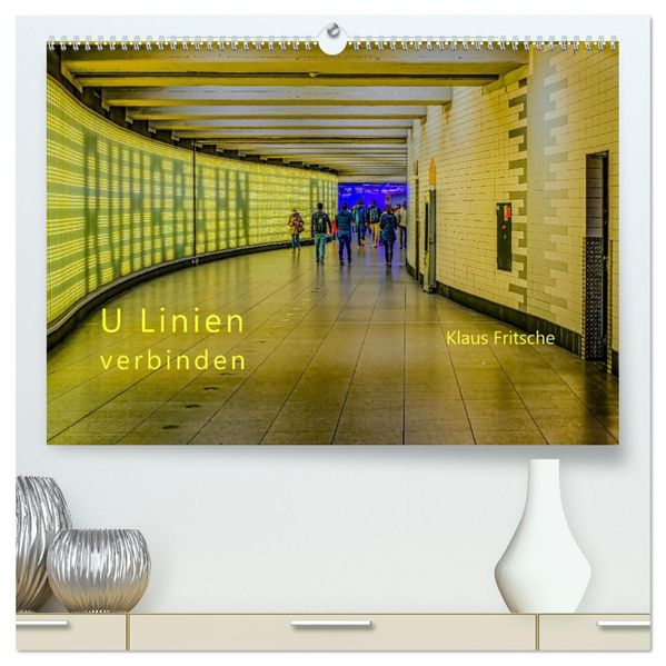 Ruhrbahn: U Linien verbinden (hochwertiger Premium Wandkalender 2027 DIN A2 quer) Kunstdruck in Hochglanz