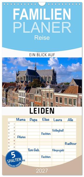 Familienplaner 2027 - Ein Blick auf Leiden mit 5 Spalten (Wandkalender 21 x 45 cm) CALVENDO