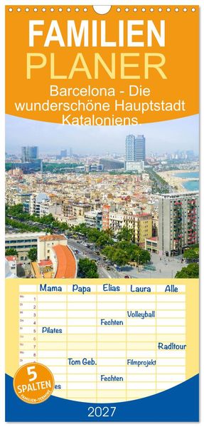 Familienplaner 2027 - Barcelona - Die wunderschöne Hauptstadt Kataloniens. mit 5 Spalten (Wandkalender 21 x 45 cm) CALVENDO