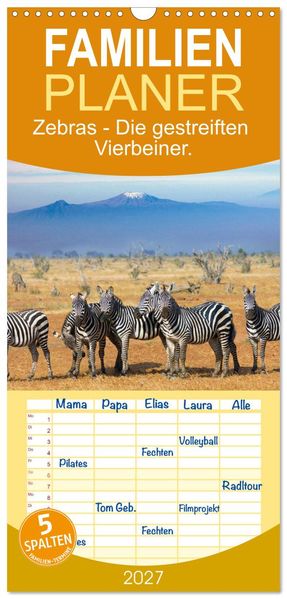 Familienplaner 2027 - Zebras - Die gestreiften Vierbeiner. mit 5 Spalten (Wandkalender 21 x 45 cm) CALVENDO
