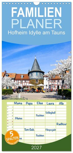 Familienplaner 2027 - Hofheim Idylle am Tauns mit 5 Spalten (Wandkalender 21 x 45 cm) CALVENDO
