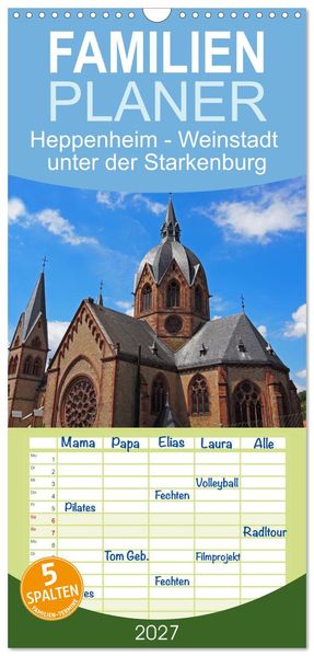 Familienplaner 2027 - Heppenheim - Weinstadt unter der Starkenburg mit 5 Spalten (Wandkalender 21 x 45 cm) CALVENDO