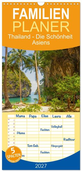 Familienplaner 2027 - Thailand - Die Schönheit Asiens mit 5 Spalten (Wandkalender 21 x 45 cm) CALVENDO