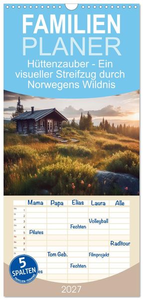 Familienplaner 2027 - Hüttenzauber - Ein visueller Streifzug durch Norwegens Wildnis mit 5 Spalten (Wandkalender 21 x 45 cm) CALVENDO