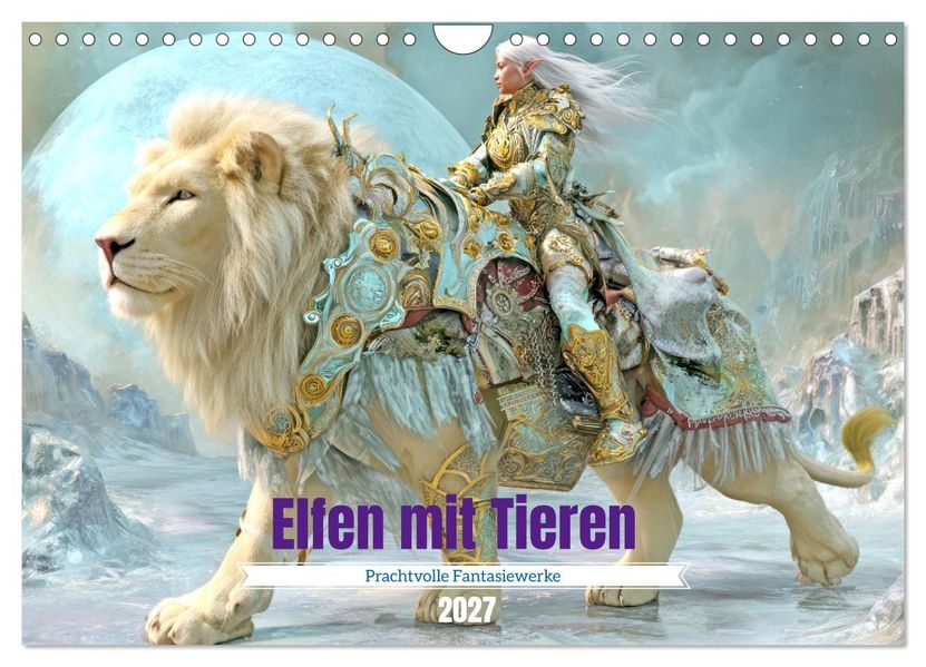 Elfen mit Tieren - Prachtvolle Fantasiewerke (Wandkalender 2027 DIN A4 quer) CALVENDO Monatskalender