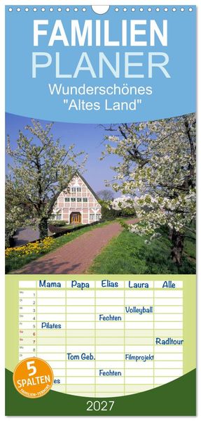 Familienplaner 2027 - Wunderschönes 'Altes Land' mit 5 Spalten (Wandkalender 21 x 45 cm) CALVENDO