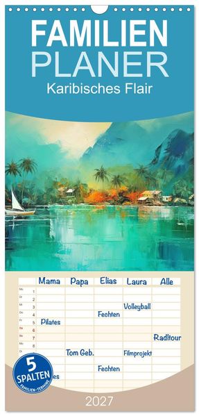 Familienplaner 2027 - Karibisches Flair mit 5 Spalten (Wandkalender 21 x 45 cm) CALVENDO
