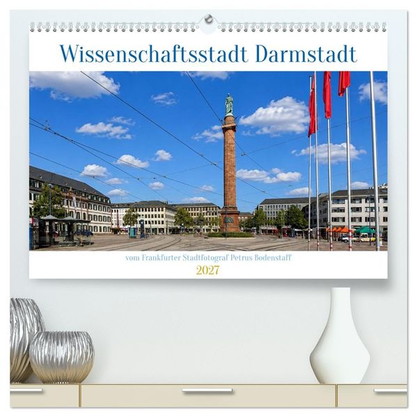 Wissenschaftsstadt Darmstadt (hochwertiger Premium Wandkalender 2027 DIN A2 quer) Kunstdruck in Hochglanz