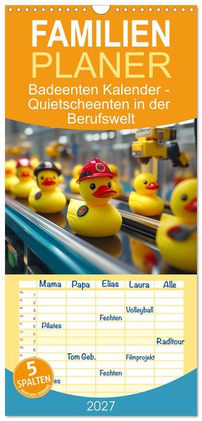 Familienplaner 2027 - Badeenten Kalender - Quietscheenten in der Berufswelt mit 5 Spalten (Wandkalender 21 x 45 cm) CALVENDO