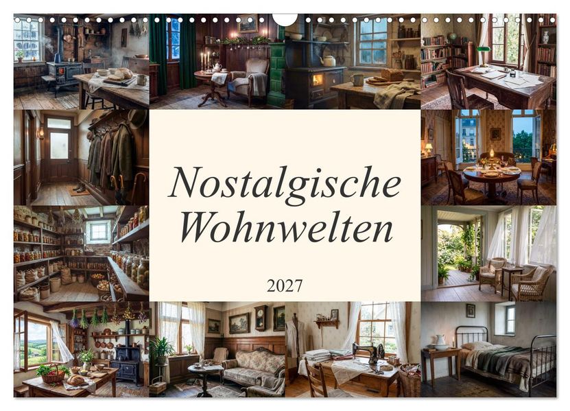 Nostalgische Wohnwelten (Wandkalender 2027 DIN A3 quer) CALVENDO Monatskalender