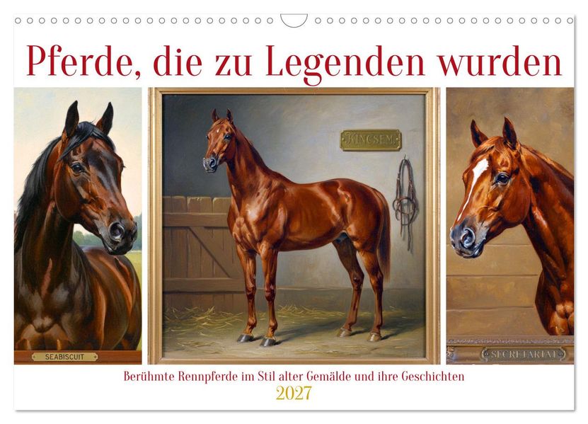 Pferde die zu Legenden wurden (Wandkalender 2027 DIN A3 quer) CALVENDO Monatskalender