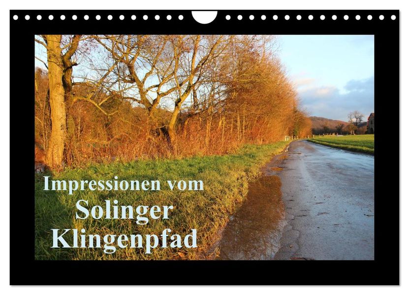 Impressionen vom Solinger Klingenpfad (Wandkalender 2027 DIN A4 quer) CALVENDO Monatskalender