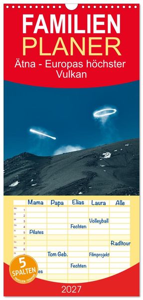 Familienplaner 2027 - Ätna - Europas höchster Vulkan mit 5 Spalten (Wandkalender 21 x 45 cm) CALVENDO