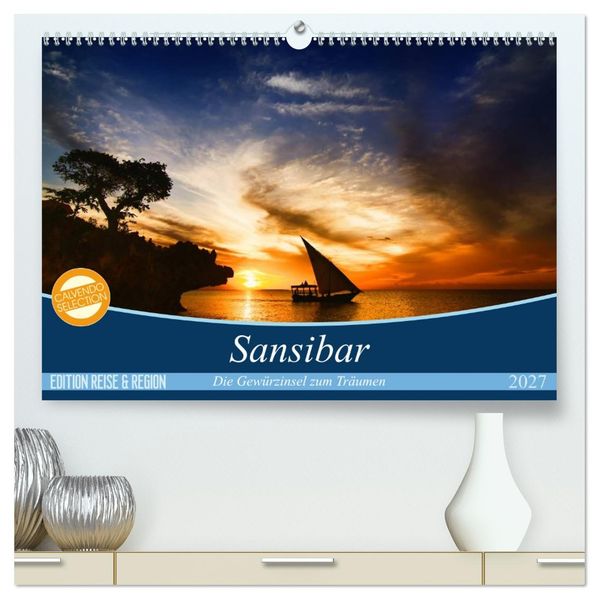 Sansibar (hochwertiger Premium Wandkalender 2027 DIN A2 quer) Kunstdruck in Hochglanz