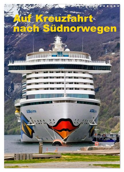 Auf Kreuzfahrt nach Südnorwegen (Wandkalender 2027 DIN A3 hoch) CALVENDO Monatskalender