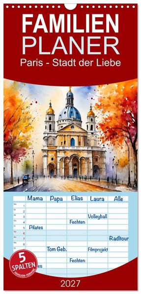 Familienplaner 2027 - Paris - Stadt der Liebe mit 5 Spalten (Wandkalender 21 x 45 cm) CALVENDO