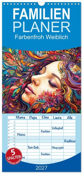 Familienplaner 2027 - Farbenfroh Weiblich mit 5 Spalten (Wandkalender 21 x 45 cm) CALVENDO