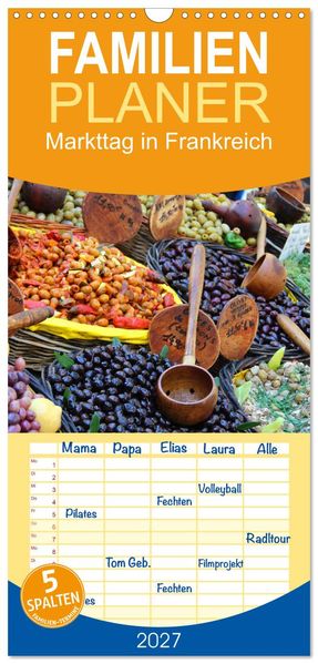 Familienplaner 2027 - Markttag in Frankreich mit 5 Spalten (Wandkalender 21 x 45 cm) CALVENDO