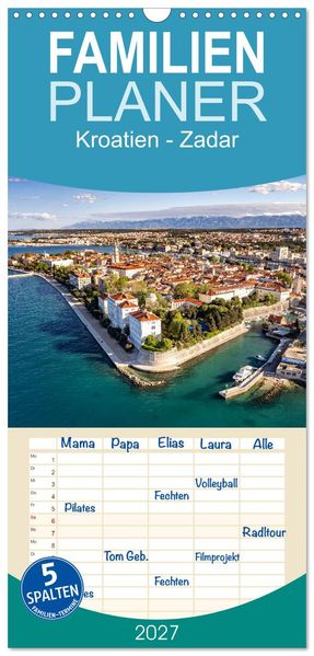 Familienplaner 2027 - Kroatien - Zadar mit 5 Spalten (Wandkalender 21 x 45 cm) CALVENDO