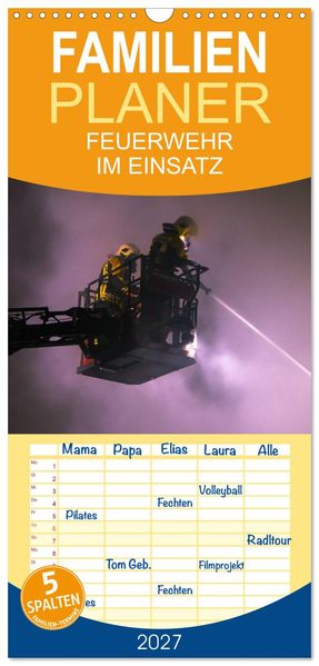 Familienplaner 2027 - FEUERWEHR IM EINSATZ mit 5 Spalten (Wandkalender 21 x 45 cm) CALVENDO